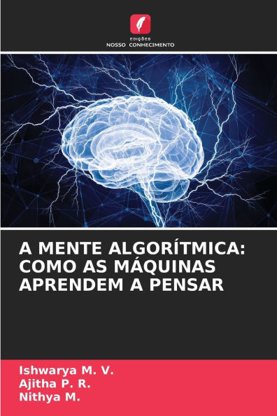 A Mente AlgorÃ­tmica: Como as MÃ¡quinas Aprendem a Pensar