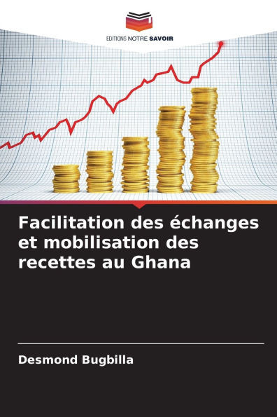 Facilitation des Ã©changes et mobilisation des recettes au Ghana
