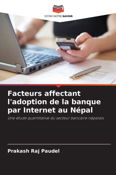 Facteurs affectant l'adoption de la banque par Internet au NÃ©pal