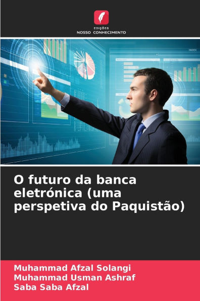 O futuro da banca eletrÃ³nica (uma perspetiva do PaquistÃ£o)