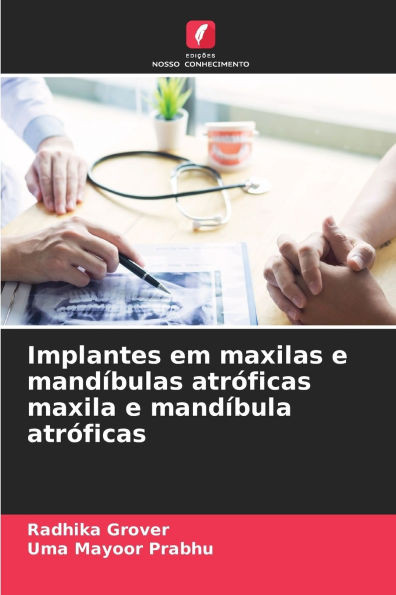 Implantes em maxilas e mandíbulas atróficas maxila e mandíbula atróficas