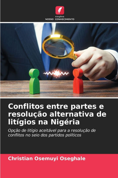 Conflitos entre partes e resoluÃ§Ã£o alternativa de litÃ­gios na NigÃ©ria