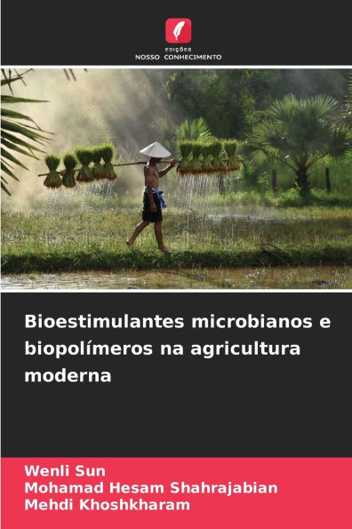 Bioestimulantes microbianos e biopolÃ­meros na agricultura moderna