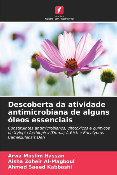 Descoberta da atividade antimicrobiana de alguns Ã³leos essenciais