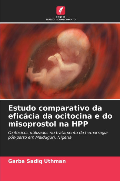 Estudo comparativo da eficÃ¡cia da ocitocina e do misoprostol na HPP