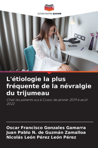 L'Ã©tiologie la plus frÃ©quente de la nÃ©vralgie du trijumeau
