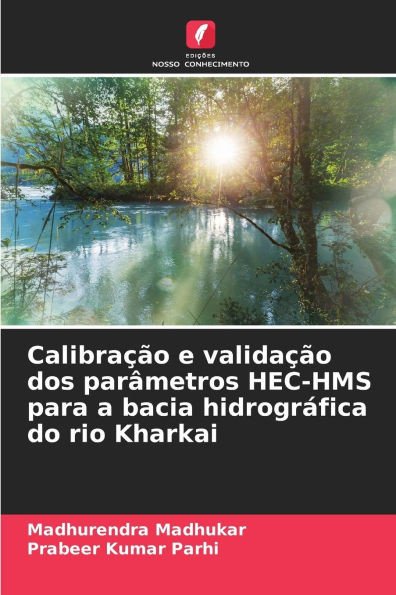 Calibração e validação dos parâmetros HEC-HMS para a bacia hidrográfica do rio Kharkai