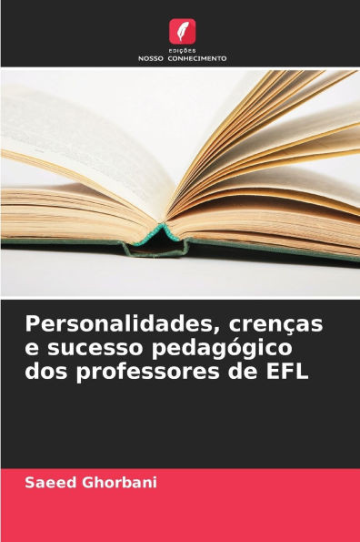 Personalidades, crenças e sucesso pedagógico dos professores de EFL