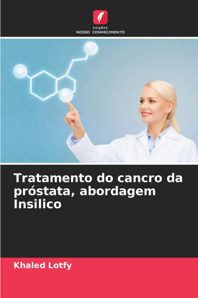 Tratamento do cancro da próstata, abordagem Insilico