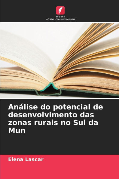 AnÃ¡lise do potencial de desenvolvimento das zonas rurais no Sul da Mun