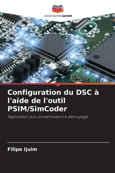 Configuration du DSC à l'aide de l'outil PSIM/SimCoder