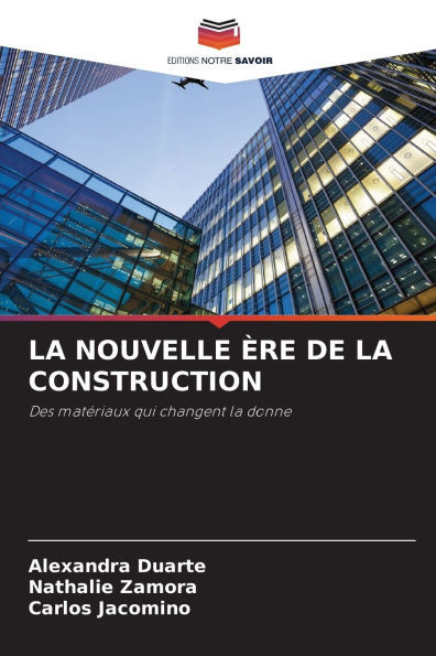 La Nouvelle Ère de la Construction
