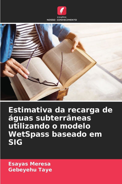 Estimativa da recarga de águas subterrâneas utilizando o modelo WetSpass baseado em SIG