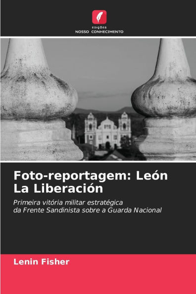 Foto-reportagem: LeÃ³n La LiberaciÃ³n