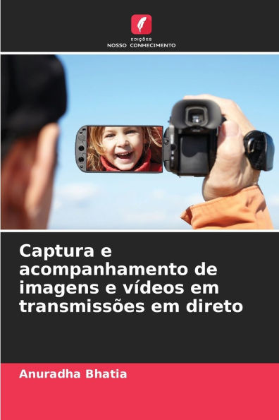 Captura e acompanhamento de imagens e vÃ­deos em transmissÃµes em direto