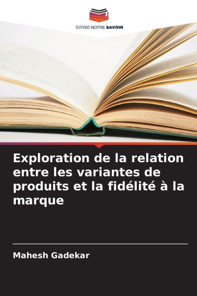 Exploration de la relation entre les variantes de produits et la fidÃ©litÃ© Ã  la marque