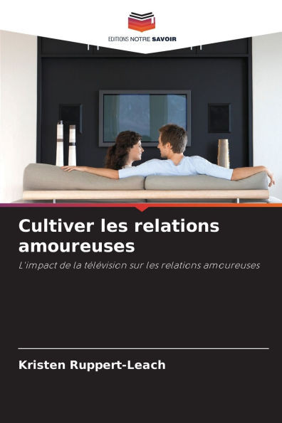 Cultiver les relations amoureuses