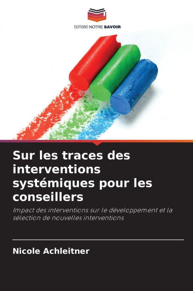 Sur les traces des interventions systÃ©miques pour les conseillers