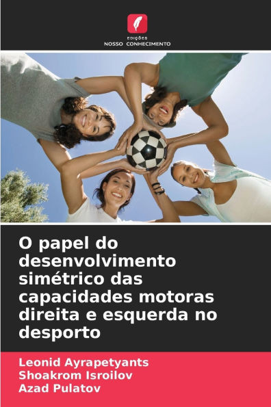 O papel do desenvolvimento simÃ©trico das capacidades motoras direita e esquerda no desporto