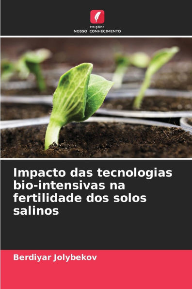 Impacto das tecnologias bio-intensivas na fertilidade dos solos salinos