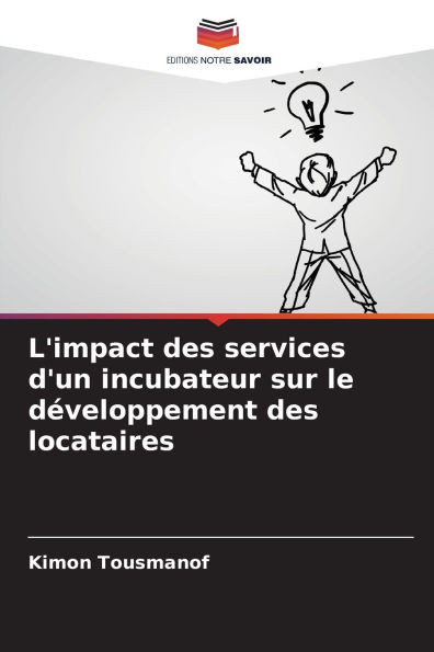 L'impact des services d'un incubateur sur le dÃ©veloppement des locataires