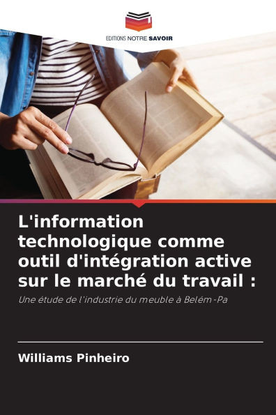 L'information technologique comme outil d'intÃ©gration active sur le marchÃ© du travail