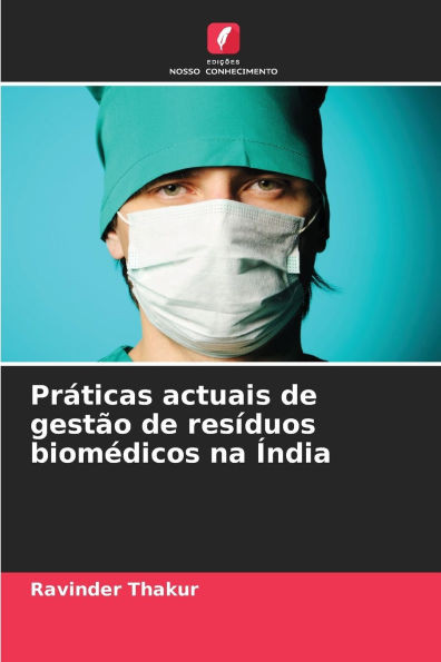 PrÃ¡ticas actuais de gestÃ£o de resÃ­duos biomÃ©dicos na Ãndia