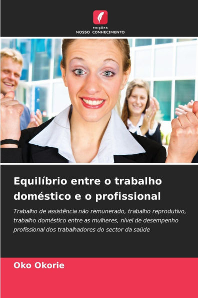EquilÃ­brio entre o trabalho domÃ©stico e o profissional