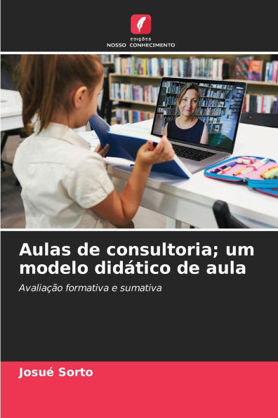 Aulas de consultoria; um modelo didÃ¡tico de aula