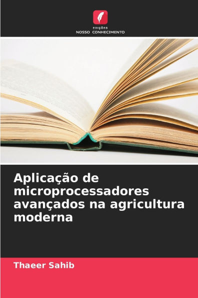 AplicaÃ§Ã£o de microprocessadores avanÃ§ados na agricultura moderna