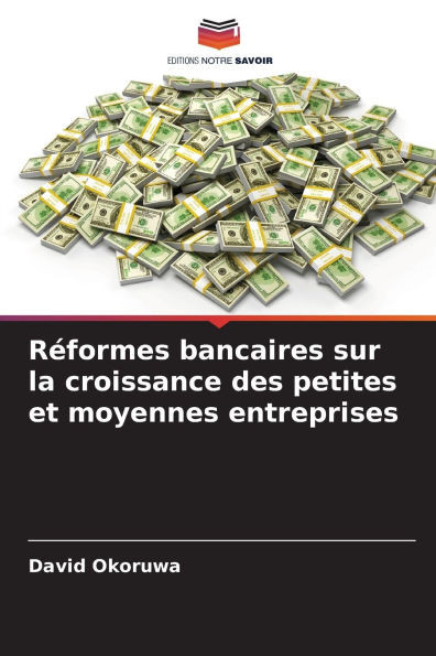 Réformes bancaires sur la croissance des petites et moyennes entreprises