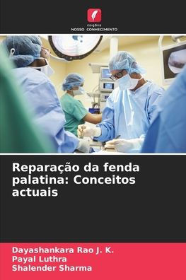 Reparação da fenda palatina: Conceitos actuais