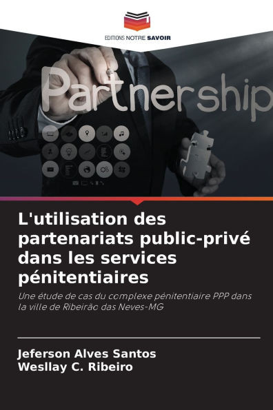 L'utilisation des partenariats public-privÃ© dans les services pÃ©nitentiaires