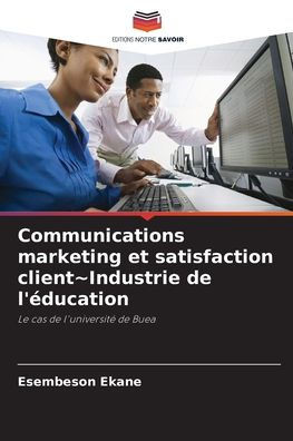 Communications marketing et satisfaction client Industrie de l'Ã©ducation
