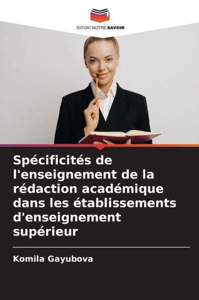 Spécificités de l'enseignement de la rédaction académique dans les établissements d'enseignement supérieur
