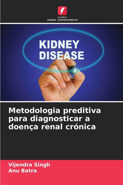 Metodologia preditiva para diagnosticar a doença renal crónica