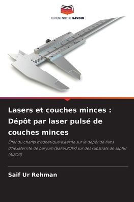 Lasers et couches minces: Dépôt par laser pulsé de couches minces