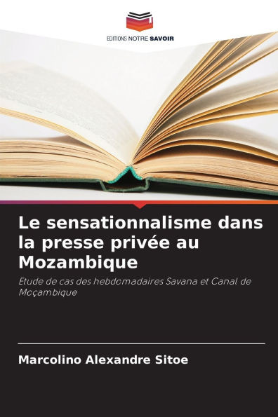 Le sensationnalisme dans la presse privée au Mozambique