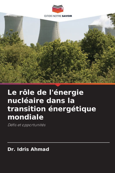 Le rÃ´le de l'Ã©nergie nuclÃ©aire dans la transition Ã©nergÃ©tique mondiale