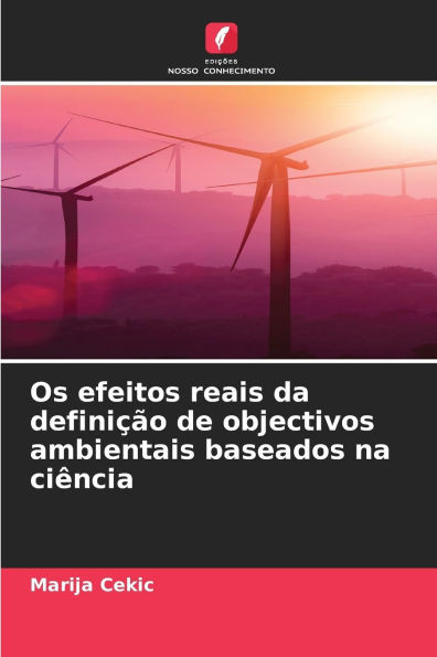Os efeitos reais da definiÃ§Ã£o de objectivos ambientais baseados na ciÃªncia