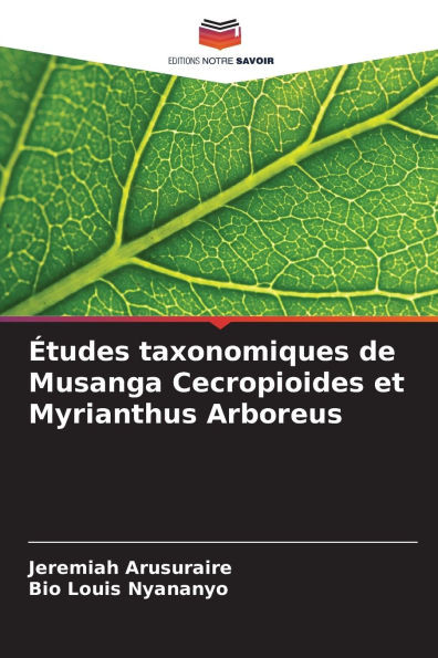 Ã‰tudes taxonomiques de Musanga Cecropioides et Myrianthus Arboreus