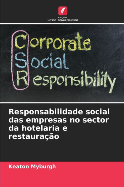 Responsabilidade social das empresas no sector da hotelaria e restauraÃ§Ã£o
