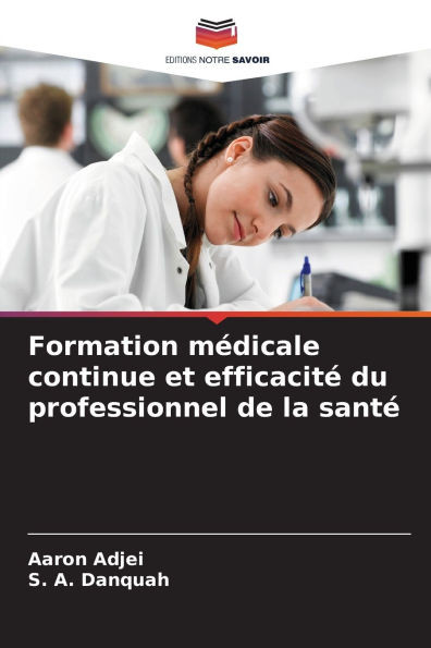Formation mÃ©dicale continue et efficacitÃ© du professionnel de la santÃ©