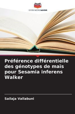 PrÃ©fÃ©rence diffÃ©rentielle des gÃ©notypes de maÃ¯s pour Sesamia inferens Walker