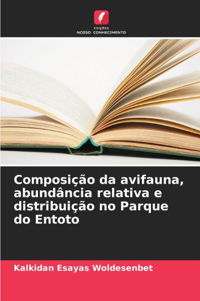Composição da avifauna, abundância relativa e distribuição no Parque do Entoto