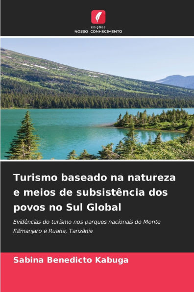 Turismo baseado na natureza e meios de subsistÃªncia dos povos no Sul Global