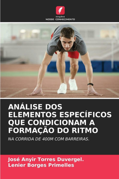 Análise DOS Elementos Específicos Que Condicionam a Formação Do Ritmo