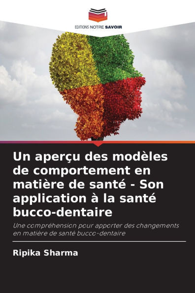 Un aperÃ§u des modÃ¨les de comportement en matiÃ¨re de santÃ© - Son application Ã  la santÃ© bucco-dentaire