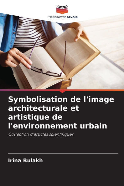 Symbolisation de l'image architecturale et artistique de l'environnement urbain