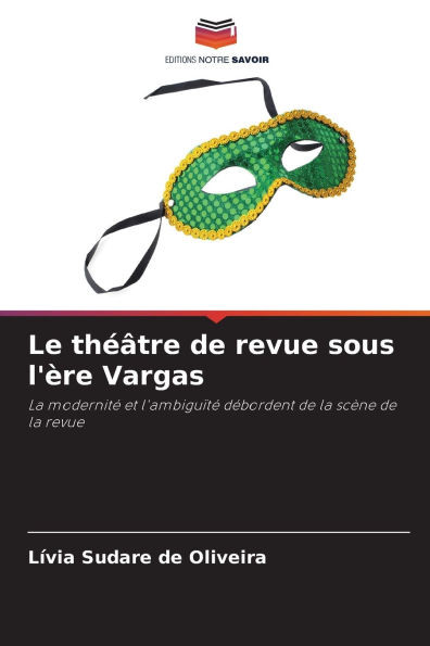 Le thÃ©Ã¢tre de revue sous l'Ã¨re Vargas